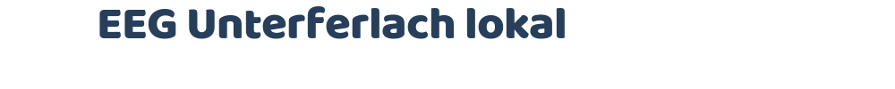 EEG Unterferlach lokal